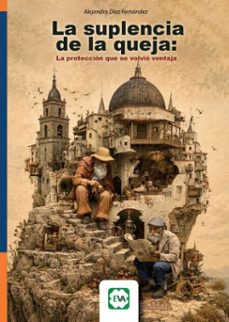 la suplencia de la queja: la protección que se volvió ventaja (ebook)-6569090022026