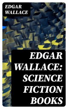edgar wallace: science fiction books (ebook)-edgar wallace-8596547007326