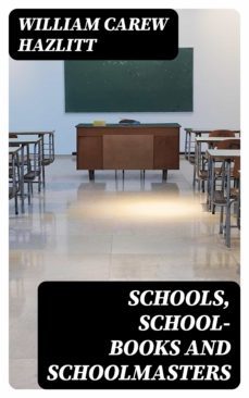 schools, school-books and schoolmasters (ebook)-8596547306726