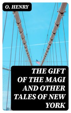 the gift of the magi and other tales of new york (ebook)-o. henry-8596547386926