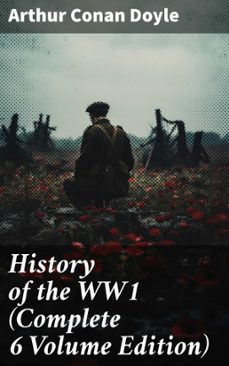history of the ww1 (complete 6 volume edition) (ebook)-arthur conan doyle-8596547682226