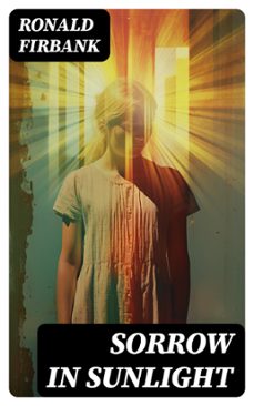 sorrow in sunlight (ebook)-ronald firbank-8596547728726