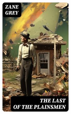the last of the plainsmen (ebook)-zane grey-8596547770626