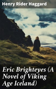 eric brighteyes (a novel of viking age iceland) (ebook)-henry rider haggard-8596547807926