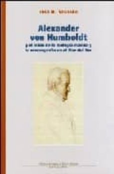 alexander von humboldt y el inicio de la biologia marina y la oce anografia en el mar del sur-jose r. stuardo-9789562272827