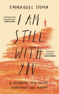 i am still with you : a reckoning with silence, inheritance and h istory-9780008430726