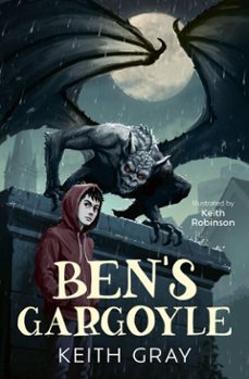 ben’s gargoyle-keith gray-9780008801526