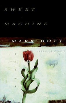 sweet machine (ebook)-mark doty-9780061755026