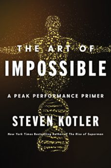 the art of impossible (ebook)-steven kotler-9780062977526