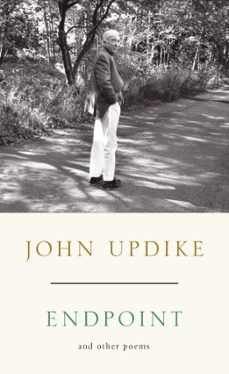 endpoint and other poems-john updike-9780141932026