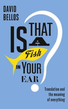 is that a fish in your ear? (ebook)-david bellos-9780141969626