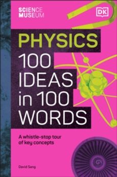 the science museum physics 100 ideas in 100 words-david sang-9780241594926