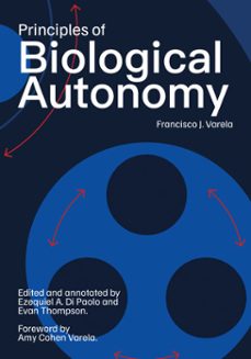 principles of biological autonomy, a new annotated edition (ebook)-francisco j. varela-9780262381826