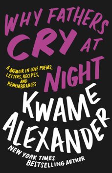 why fathers cry at night (ebook)-kwame alexander-9780316417426