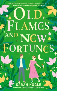 old flames and new fortunes (ebook)-sarah hogle-9780349442426