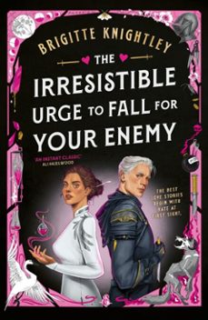 the irresistible urge to fall for your enemy (ebook)-brigitte knightley-9780356524726