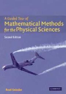 a guided tour of mathematical methods for the physical sciences-9780521834926