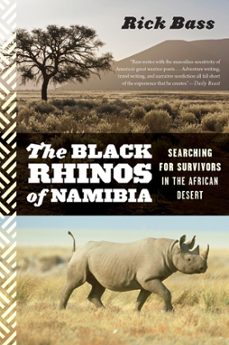 the black rhinos of namibia (ebook)-rick bass-9780547725826