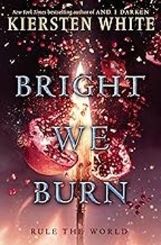 bright we burn (the conquerors trilogy 3)-9780553522426