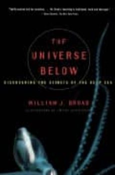 the universe below discovering the secrets of the deep sea-9780684838526