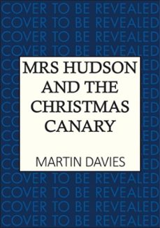 mrs hudson and the christmas canary (ebook)-martin davies-9780749033026