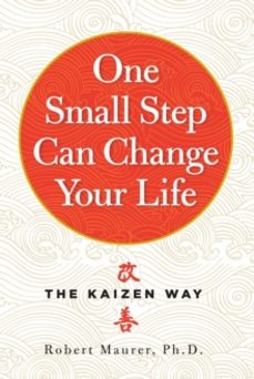 one small step can change your life-robert maurer-9780761180326