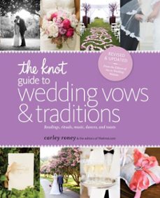 the knot guide to wedding vows and traditions [revised edition] (ebook)-carley roney-9780770433826