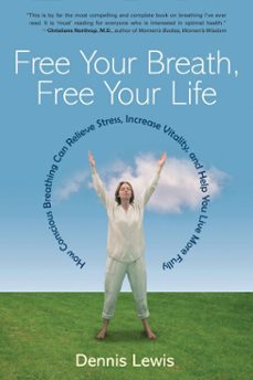 free your breath, free your life (ebook)-dennis lewis-9780834824126