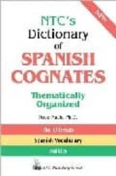 ntc s dictionary of spanish cognates: thematically organised-rose nash-9780844279626