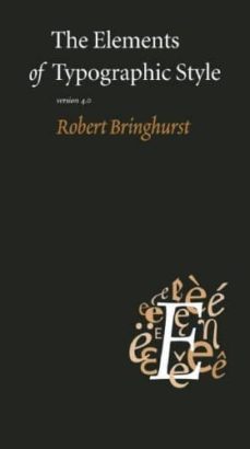 the elements of typographic style: 4.0: 20th anniversary edition-robert bringhurst-9780881792126