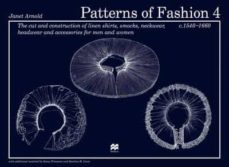 patterns of fashion 4: the cut and construction of linen shirts, smocks, neckwear, headwear and accessories for men and women c.-janet arnold-9780896762626