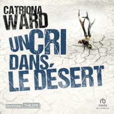 un cri dans le desert (audiolibro)-catriona ward-9781004207626