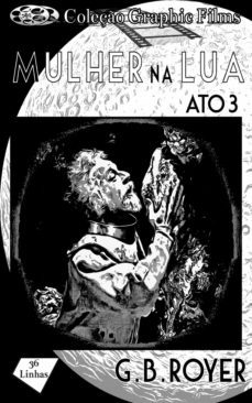 coleço graphic films - mulher na lua  volume 3 (ebook)-g. b. royer-9781005491826