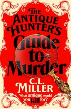 the antique hunters guide to murder-c l miller-9781035021826