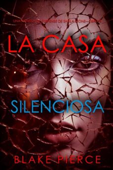 la casa silenciosa (una novela de suspense de sheila stone—libro 4)-blake pierce-9781094370026