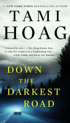 down the darkest road-tami hoag-9781101553626