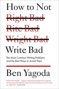 how to not write bad (ebook)-ben yagoda-9781101602126