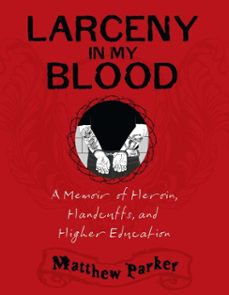 larceny in my blood (ebook)-matthew parker-9781101613726