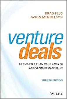 venture deals: be smarter than your lawyer and venture capitalist-brad feld-9781119594826