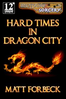 hard times in dragon city (ebook)-matt forbeck-9781301445226