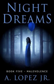 night dreams @5 - malevolence (ebook)-a. lopez-9781310152726