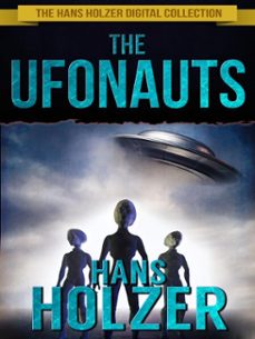 the ufonauts (ebook)-hans holzer-9781311448026