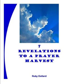 7 revelations to a prayer harvest (ebook)-ruby dollard-9781393519126
