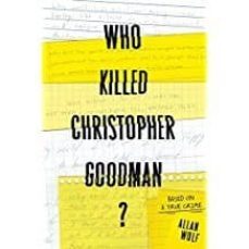 who killed christopher goodman?-allan wolf-9781406379426