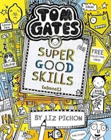 tom gates 10: super good skills (almost...)-liz pichon-9781407193526