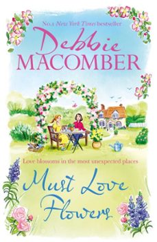must love flowers-debbie macomber-9781408730126