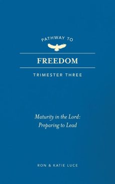 pathway to freedom (trimester three) (ebook)-ron luce-katie luce-9781424570126