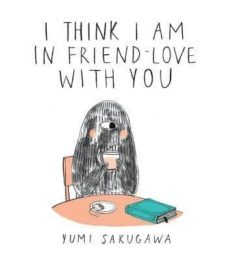 i think i am in friend-love with you-yumi sakugawa-9781440573026