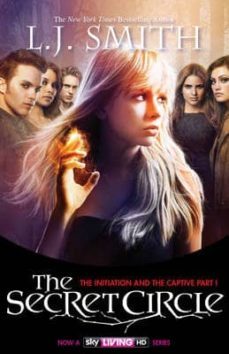 the secret circle: initiation and the captive part 1-l.j. smith-9781444907926