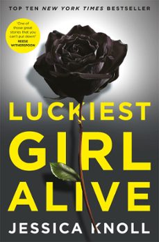 luckiest girl alive (ebook)-jessica knoll-9781447286226